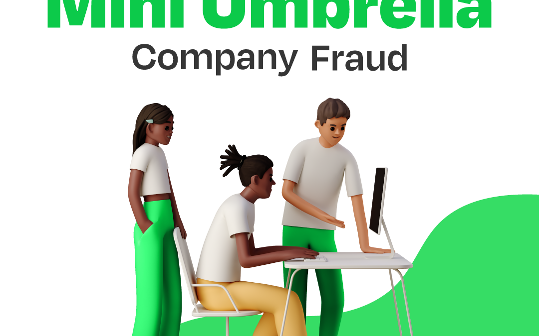 Mini Umbrella Company fraud – don’t get dragged through the MUC!
