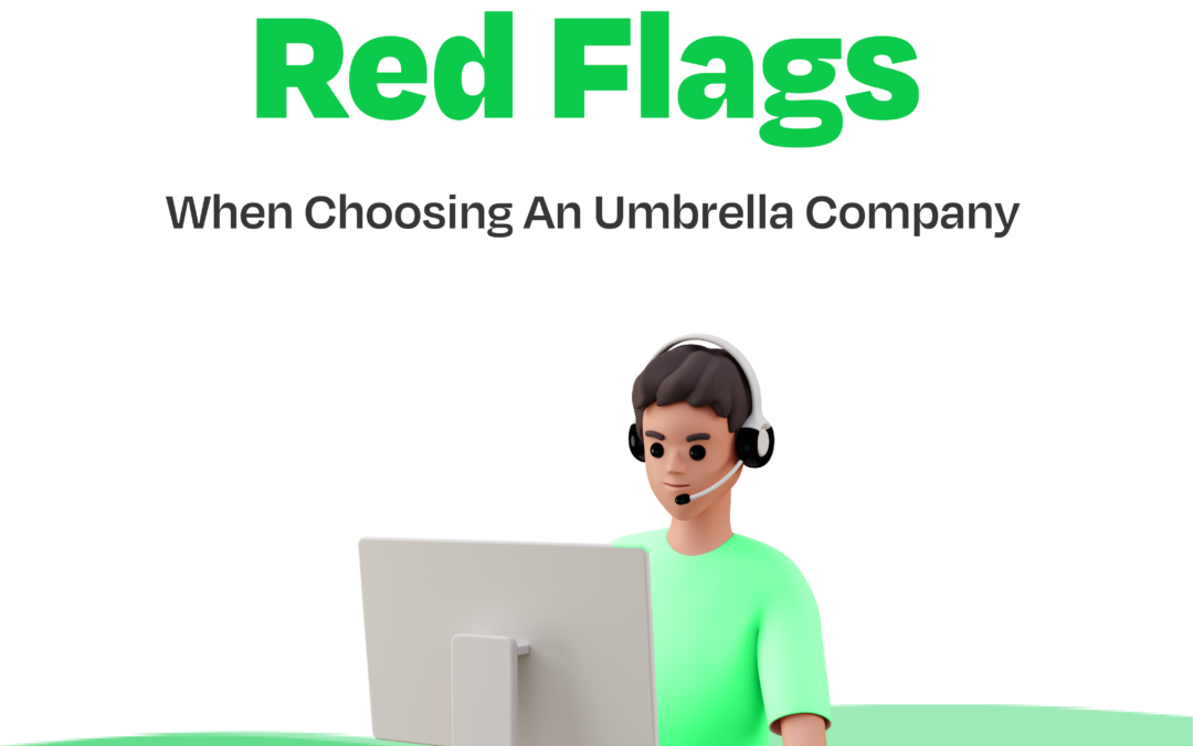 What are red flags when you’re choosing an umbrella company?