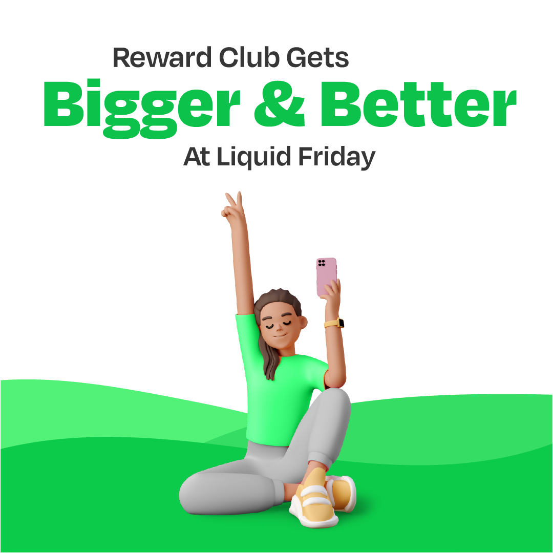 Liquid Friday Reward Club